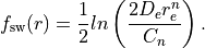 f_{\rm sw}(r) = \frac{1}{2} ln\left( \frac{2 D_e r_e^n}{C_n}\right).