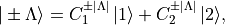 |\pm\Lambda\rangle = C_{1}^{\pm|\Lambda|}\,|1\rangle + C_{2}^{\pm|\Lambda|}\,|2\rangle ,