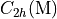 C_{2h}(\rm M)