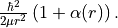 \frac{\hbar^2}{2\mu r^2} \left(1 + \alpha(r)\right).
