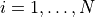 i=1,\ldots,N