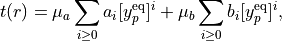 t(r) = \mu_a \sum_{i\geq 0} a_i [y_p^{\textrm{eq}}]^i + \mu_b \sum_{i\geq 0} b_i [y_p^{\textrm{eq}}]^i,