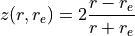 z(r, r_e) = 2\frac{r - r_e}{r + r_e}